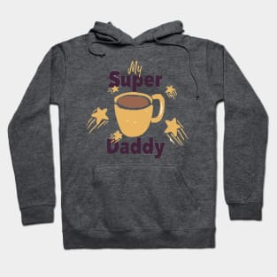 Supper daddy Hoodie